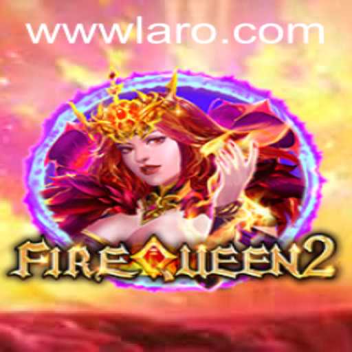 Discover the Thrilling World of FireQueen2: A Revolutionary Laro Experience